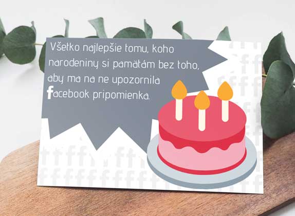 Všetko najlepšie tomu, koho narodeniny si pamätám bez toho, aby ma na nich upozornila Facebook pripomienka.